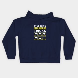 Stubborn Bloodhound Tricks - Dog Training Kids Hoodie